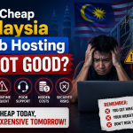 Why Cheap Malaysia Web Hosting is NOT GOOD? malaysia web hosting