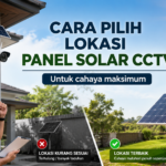 Cara Pilih Lokasi Panel Solar CCTV untuk Cahaya Maksimum cara pilih lokasi panel solar CCTV