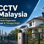 7 CCTV Malaysia Untuk Kegunaan Luar & Menggunakan Tenaga Solar cctv malaysia